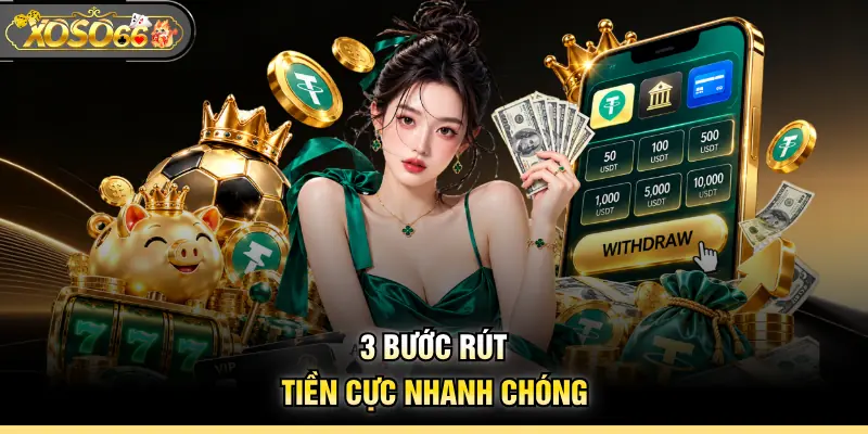 3 bước rút tiền cực nhanh chóng