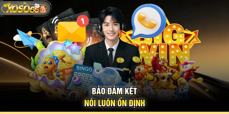 Bảo đảm kết nối luôn ổn định