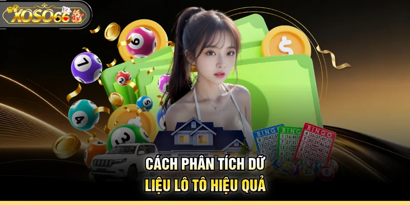 Cách phân tích dữ liệu lô tô hiệu quả