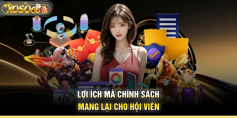 Lợi ích mà quy định mang lại cho hội viên