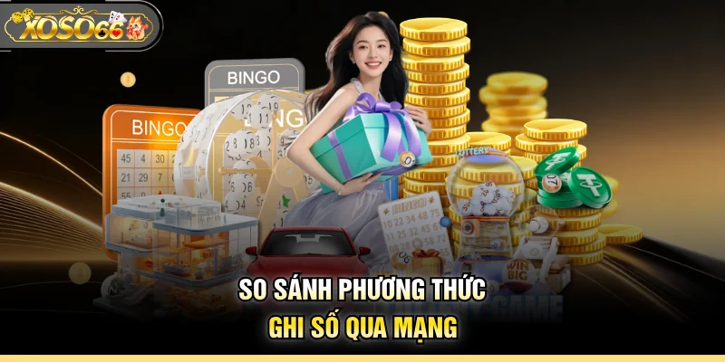 So sánh phương thức ghi số qua mạng