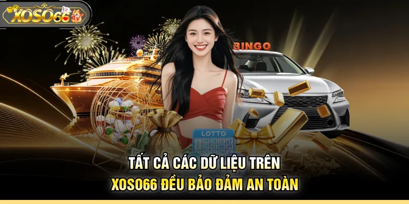 Tất cả các dữ liệu trên XOSO66 đều bảo đảm an toàn