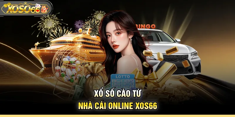 Xổ số cào từ nhà cái online XOS66